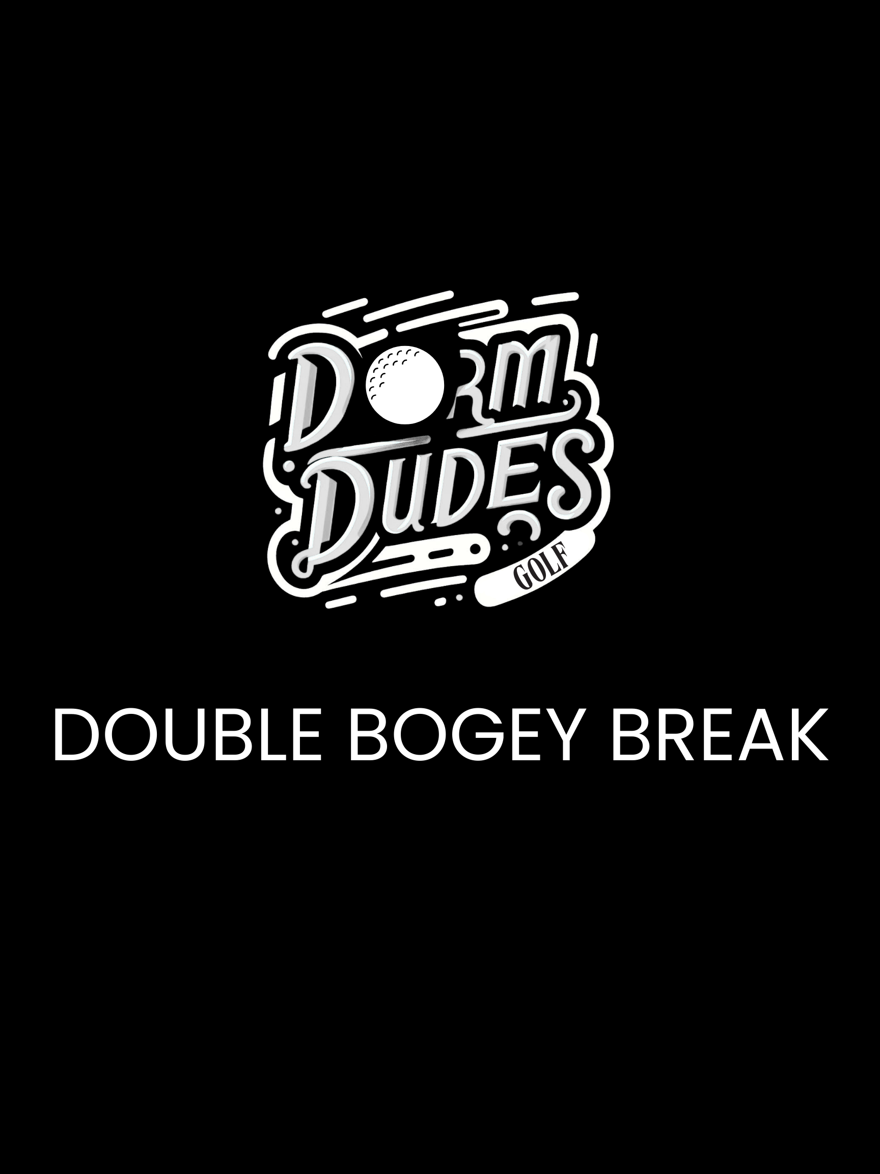 Double Bogey Break